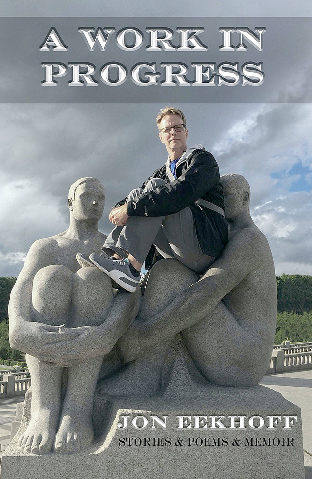 Sequim educator/writer Jon Eekhoff has a new book out — “A Work in Progress.”